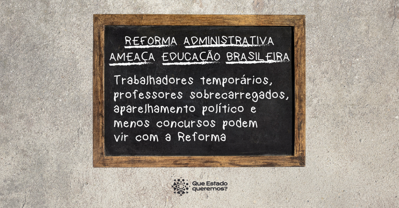 Reforma Administrativa ameaça educação brasileira