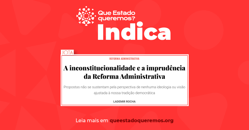 Laudemir Rocha no Jota: A inconstitucionalidade e a imprudência da Reforma Administrativa