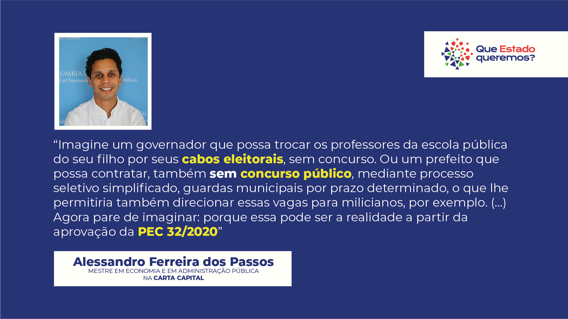 Alessandro Ferreira dos Passos critica a PEC 32/2020 em texto na Carta Capital